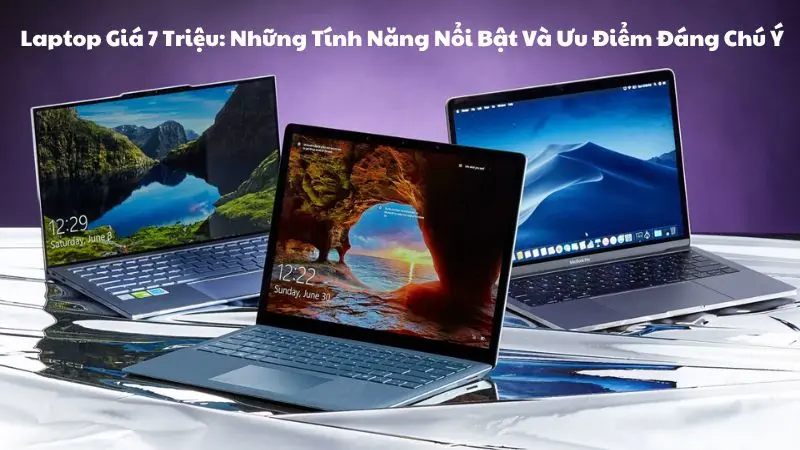  Laptop Giá 7 Triệu