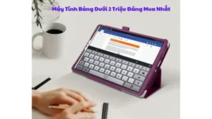 Top 5 Máy Tính Bảng Dưới 2 Triệu Đáng Mua Nhất Trong Năm 2024