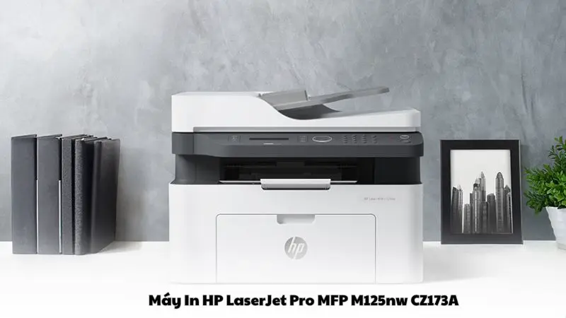 Đánh Giá Chi Tiết Máy In HP LaserJet Pro MFP M125nw CZ173A